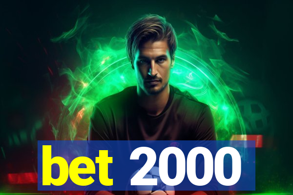 bet 2000